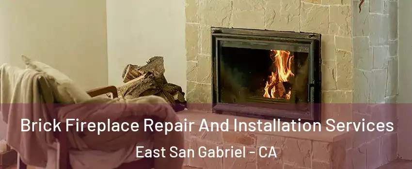  Brick Fireplace Repair And Installation Services East San Gabriel - CA