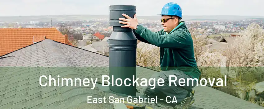  Chimney Blockage Removal East San Gabriel - CA