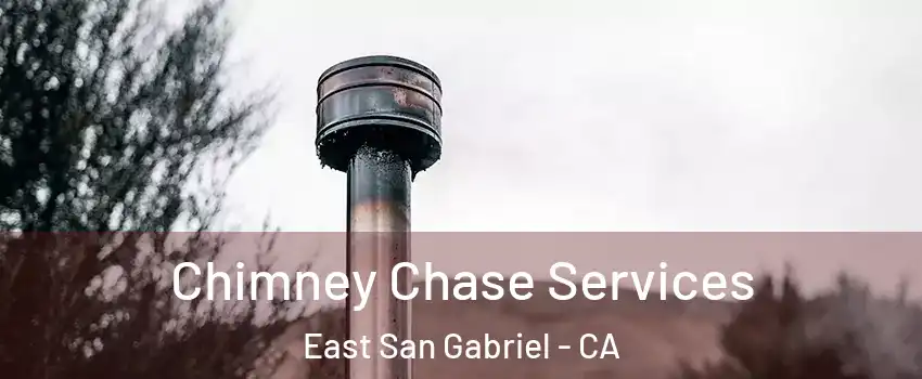  Chimney Chase Services East San Gabriel - CA