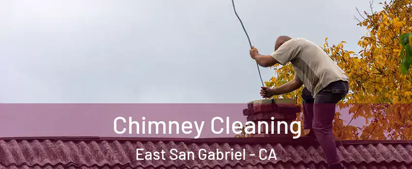  Chimney Cleaning East San Gabriel - CA