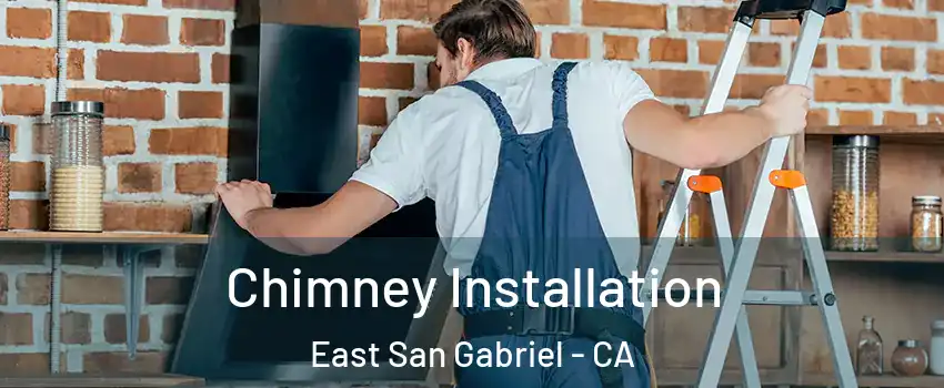  Chimney Installation East San Gabriel - CA