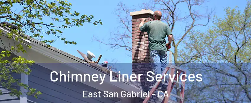  Chimney Liner Services East San Gabriel - CA