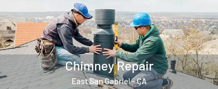  Chimney Repair East San Gabriel - CA