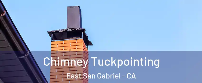  Chimney Tuckpointing East San Gabriel - CA