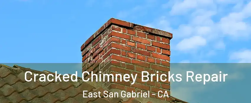  Cracked Chimney Bricks Repair East San Gabriel - CA