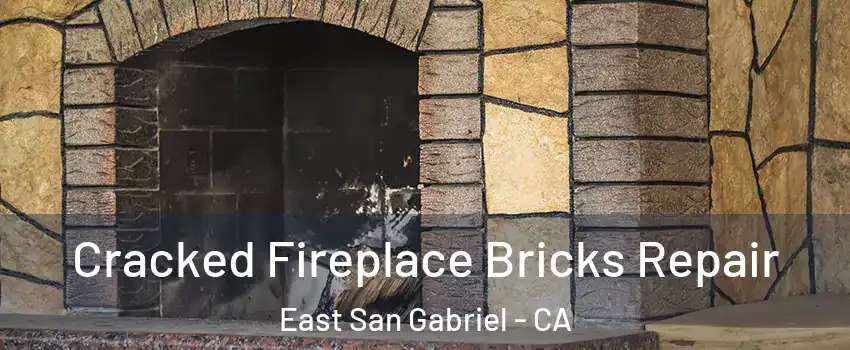  Cracked Fireplace Bricks Repair East San Gabriel - CA