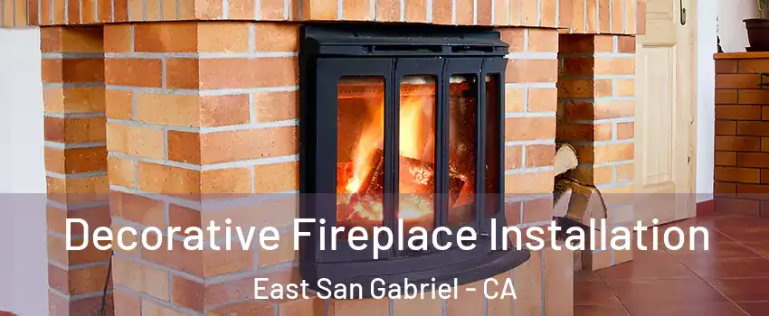  Decorative Fireplace Installation East San Gabriel - CA