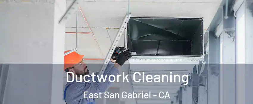 Ductwork Cleaning East San Gabriel - CA