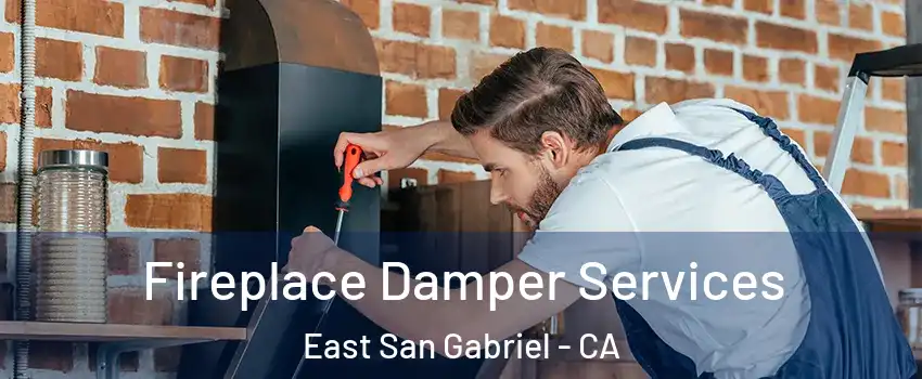  Fireplace Damper Services East San Gabriel - CA