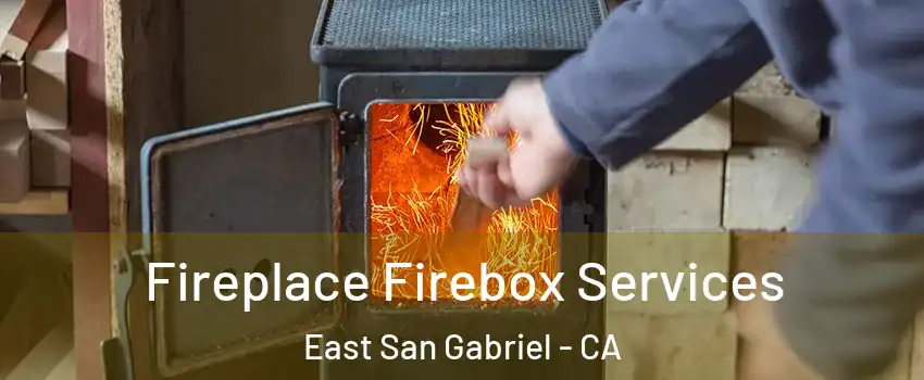  Fireplace Firebox Services East San Gabriel - CA