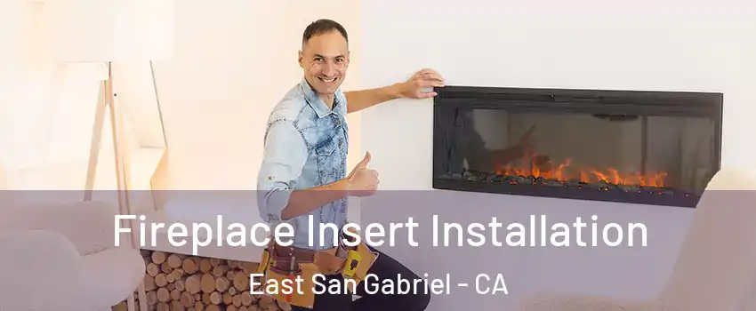  Fireplace Insert Installation East San Gabriel - CA