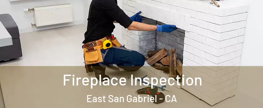  Fireplace Inspection East San Gabriel - CA