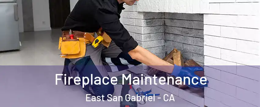  Fireplace Maintenance East San Gabriel - CA