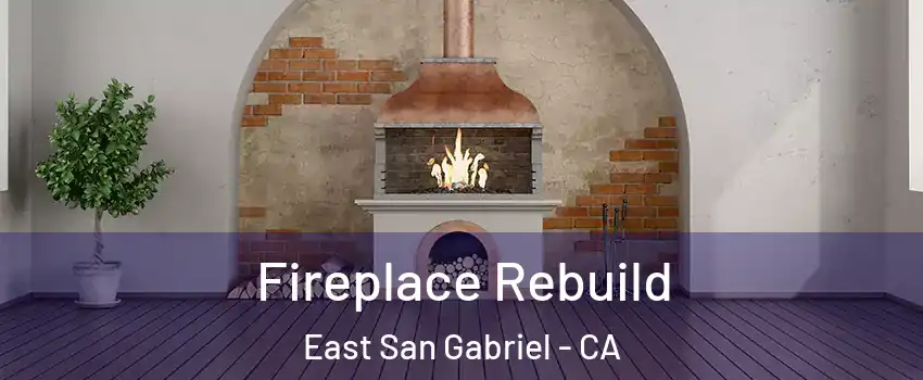  Fireplace Rebuild East San Gabriel - CA