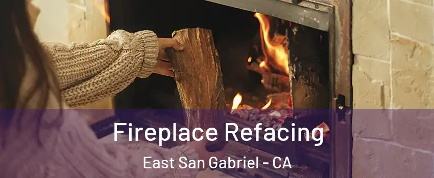  Fireplace Refacing East San Gabriel - CA