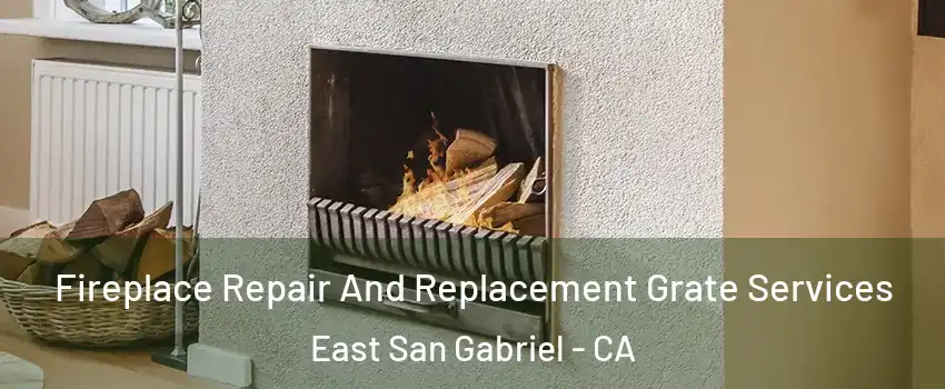  Fireplace Repair And Replacement Grate Services East San Gabriel - CA