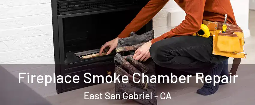  Fireplace Smoke Chamber Repair East San Gabriel - CA