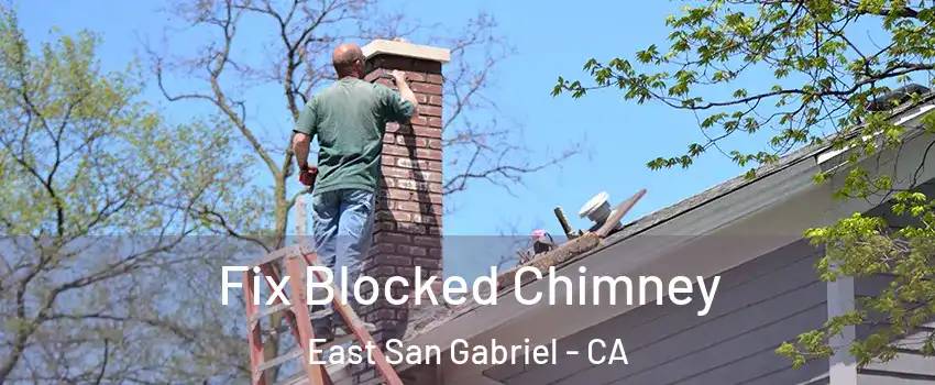  Fix Blocked Chimney East San Gabriel - CA