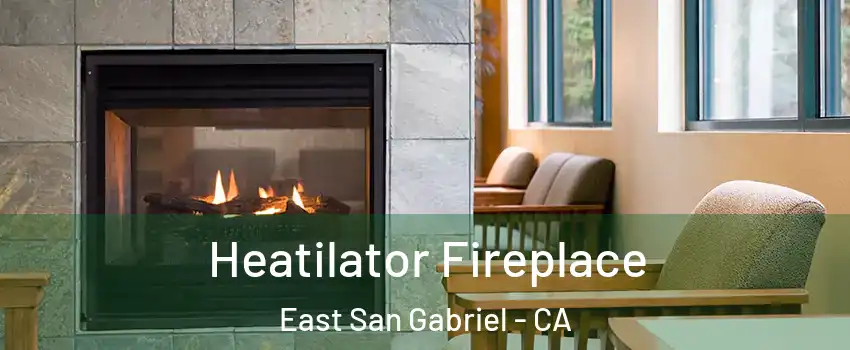  Heatilator Fireplace East San Gabriel - CA