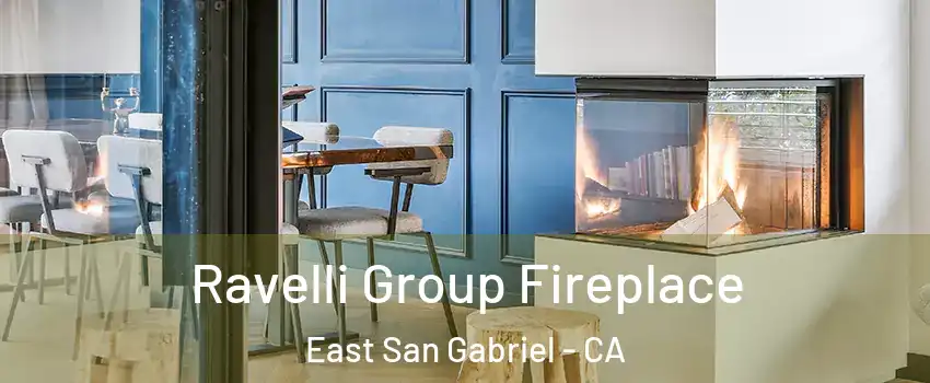  Ravelli Group Fireplace East San Gabriel - CA