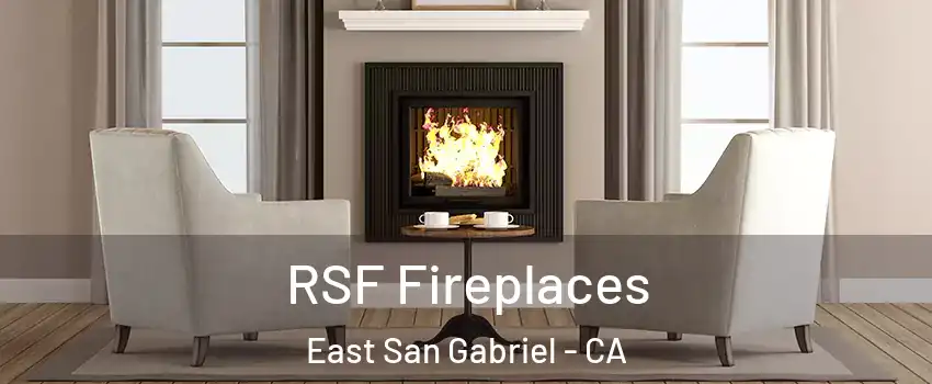  RSF Fireplaces East San Gabriel - CA
