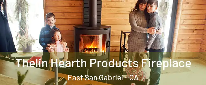  Thelin Hearth Products Fireplace East San Gabriel - CA