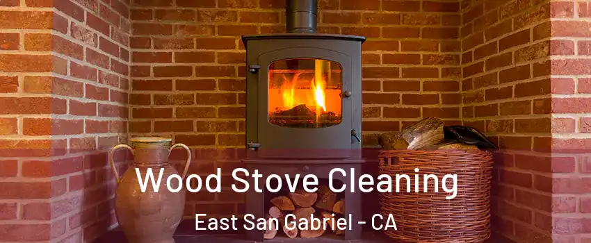  Wood Stove Cleaning East San Gabriel - CA